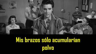 ELVIS PRESLEY -  Don´t leave me now ( con subtitulos en español ) BEST SOUND