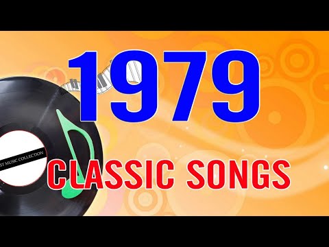 1979 Classic Hits - Greatest 70s Music - Best Songs Of The 1979 best mussic