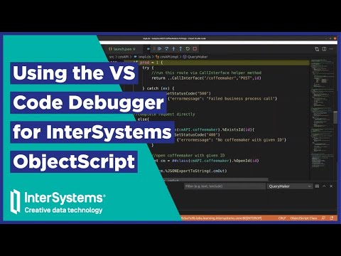 Using The Vs Code Debugger For Intersystems Objectscript