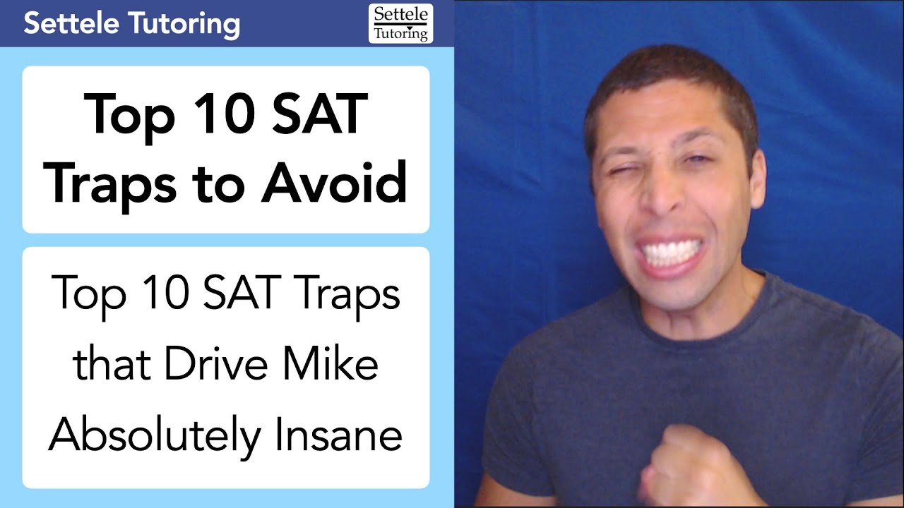 Top 10 SAT Traps to Avoid (and that drive me insane!)