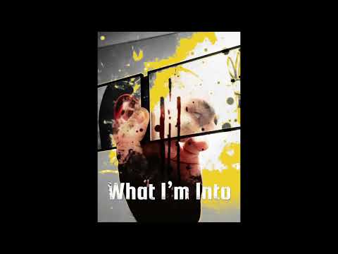 STheOneAndOnly - What I’m Into 