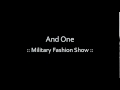 And One - Military Fashion Show 
