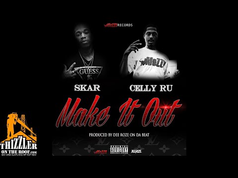 Skar ft. CellyRu - Make It Out (prod. DeeRoze) [Thizzler.com Exclusive]