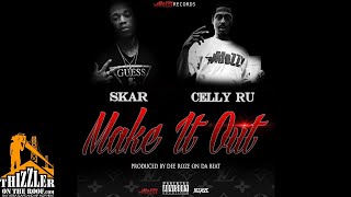 Skar ft. CellyRu - Make It Out (prod. DeeRoze) [Thizzler.com Exclusive]