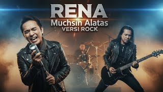 Download lagu Rena - Muchsin Alatas - Versi Rock Cover - Dangdut Rock mp3