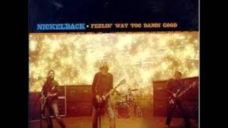 Nickelback Feelin´ Way to Damn Good