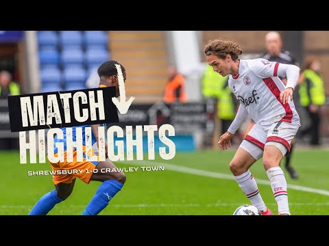 HIGHLIGHTS | Shrewsbury Town v Crawley Town
