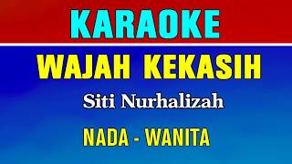 Download lagu KARAOKE - WAJAH KEKASIH | NADA WANITA || SITI NURHALIZA mp3 Download lagu KARAOKE - WAJAH KEKASIH | NADA WANITA || SITI NURHALIZA mp3