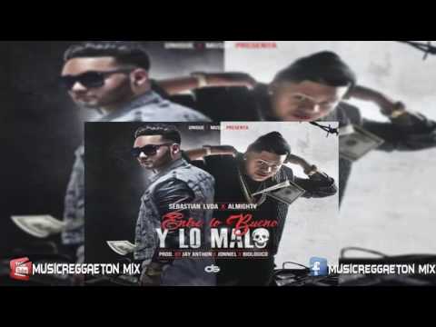 Entre Lo Bueno y Lo Malo (Audio Oficial) - Sebastian LVDA Ft. Almighty 2016