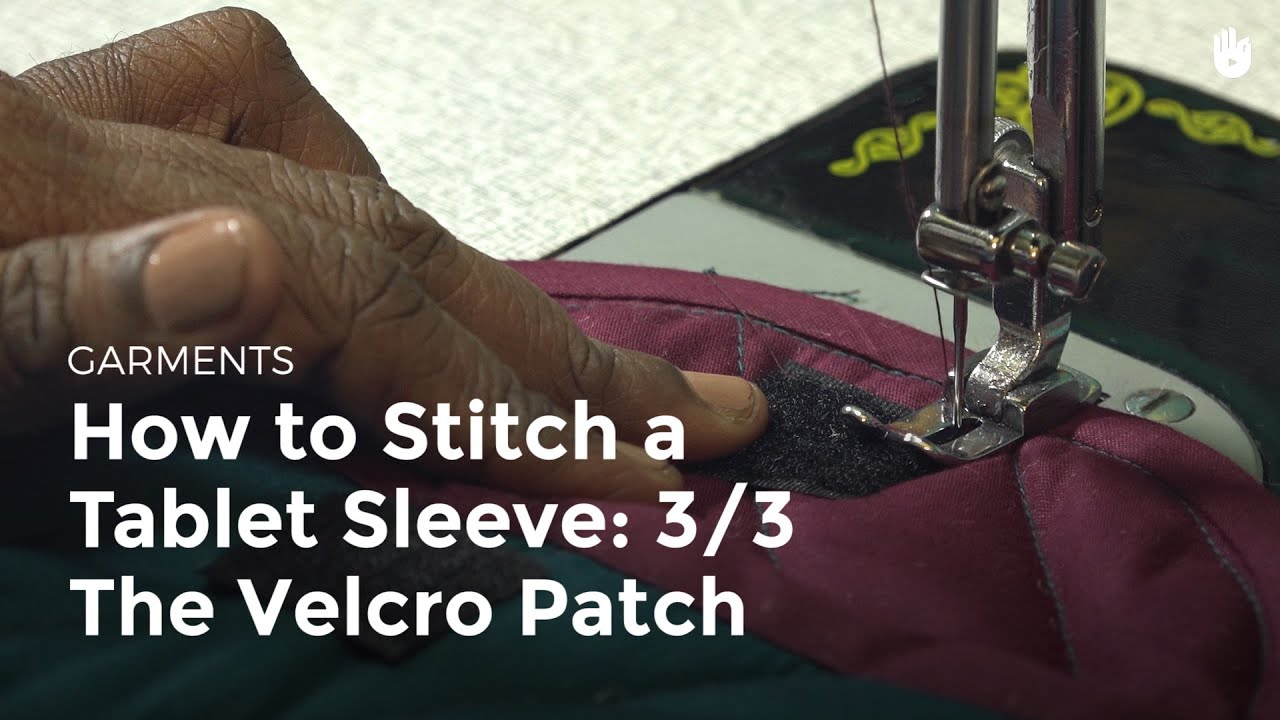 How to Stitch a Tablet Sleeve 3/3 The Velcro Patch Sewing Machine