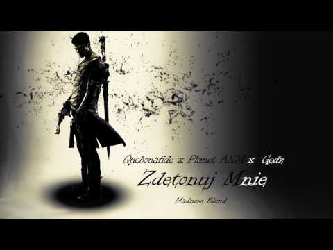 Quebonafide x Planet ANM x Gedz - Zdetonuj Mnie (Madness Blend) [REP]