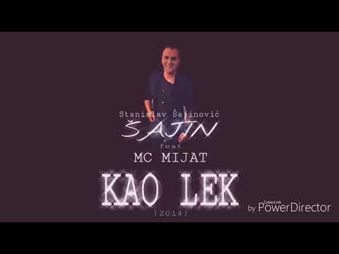 Stanislav Šajinović ŠAJIN feat MC MIJAT - KAO LEK (2014)