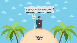 Download lagu Wahyu Selow - Benci Mantanmu mp3