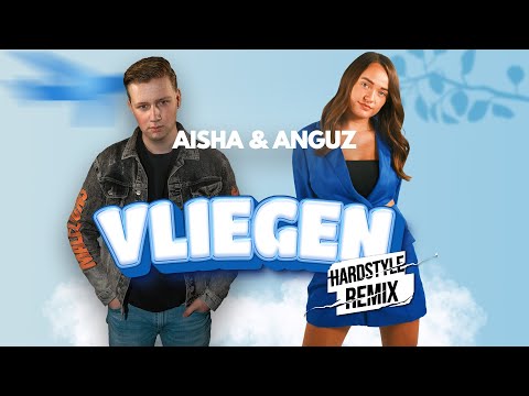 Aisha - Vliegen (Anguz Hardstyle Remix)