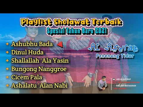 PLAYLIST SHOLAWAT SPESIAL NABI MUHAMMAD ﷺ • SHOLAWAT AL ASYRAF MERDU TERBARU 2021