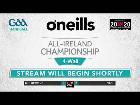 2020: All-Ireland 4-Wall Men's SF - Mulkerrins v Nash