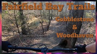 Fairfield Bay Trails Cobblestone and Woodhaven Review.
