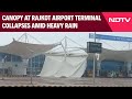 Gujarat Airport Canopy Outside Rajkot Airport Terminal Collapses Amid Heavy Rain Other News