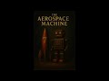 THE AEROSPACE MACHINE Full Album 2025