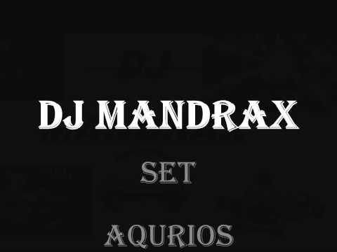 DJ MANDRAX SET AQUARIOS!!!