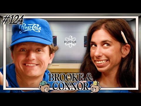 Welcome To The Bozo Bar | Brooke and Connor Make A Podcast - Episode 124