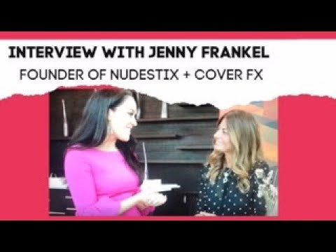 Interview with Jenny Frankel, Founder of NUDESTIX + COVER FX