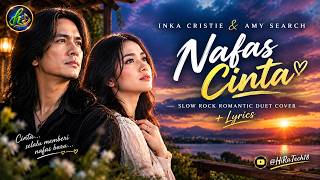 Download lagu Nafas Cinta - Inka Christie & Amy Search | Slow Rock Romantic Duet Cover   Lyrics mp3