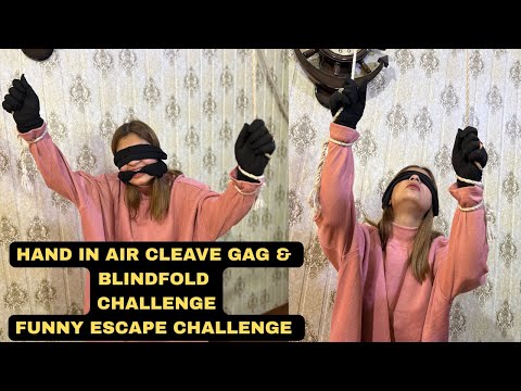 Hand In Air Cleave gag & Blindfold Challenge | Funny Escape Challenge | #aqsaadil #funny #challenge 