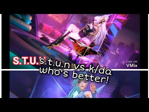 S.T.U.N VS K/DA|WHO DO YOU THINK IS BETTER!♡♡