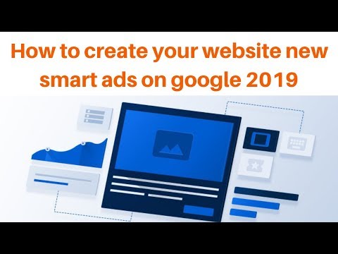How to create your website new smart ads on google 2019