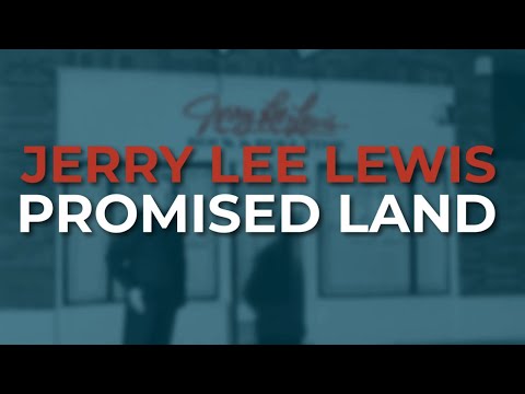 Promised Land - Jerry Lee Lewis