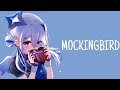 Nightcore Mockingbird Tiktok Version Lyrics