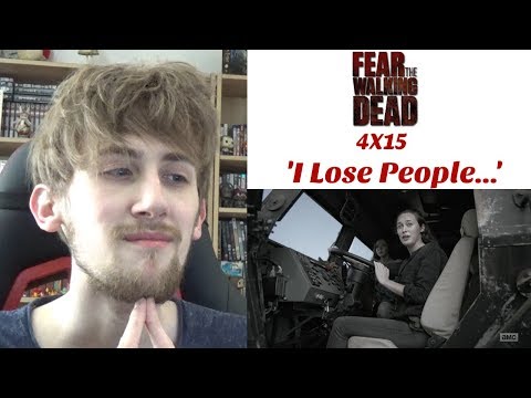 Fear the Walking Dead Season 4 Episode 15 - 'I Lose People...' Reaction