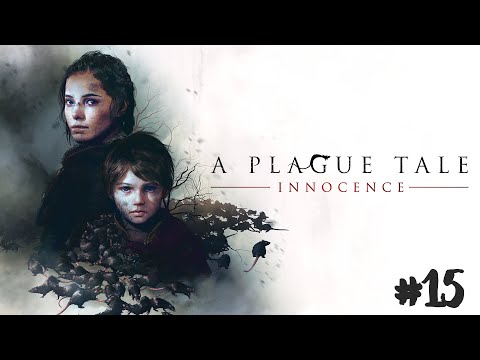 Zagrajmy w A Plague Tale: Innocence PL [#15] - Wielki Inkwizytor 😶