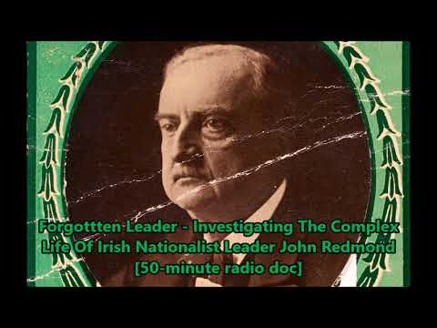 Investigating Irish Nationalist Leader John Redmond