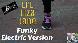 Li&#39;l Liza Jane - Beleza&#39;s Funky Electric Version Featuring Erin Lunsford
