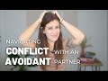 Navigating Conflict With An Avoidant Partner