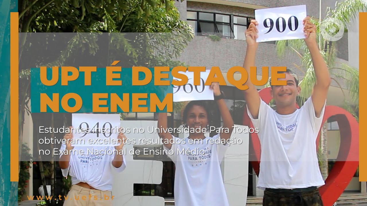 ESTUDANTES DO UPT/UEFS SE DESTACAM NA REDAÇÃO DO ENEM