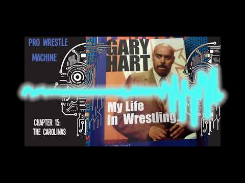 Gary Hart My Life in Wrestling..... Chapter 15: The Carolinas