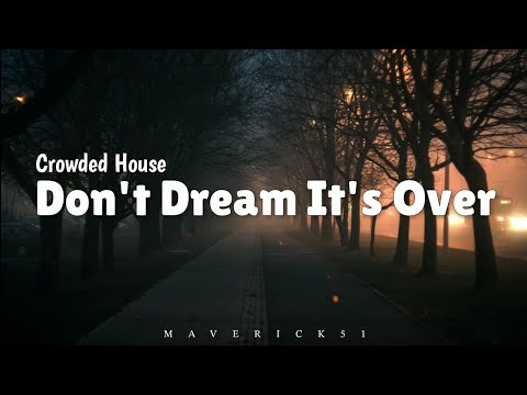 Don't Dream It's Over (LYRICS) by Crowded House ♪
