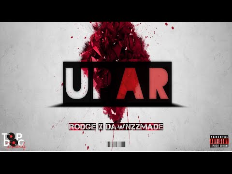 RODGE x DAWNZzMADE - 'UPAR' (Lyric Video) | TOPDOG RECORDS