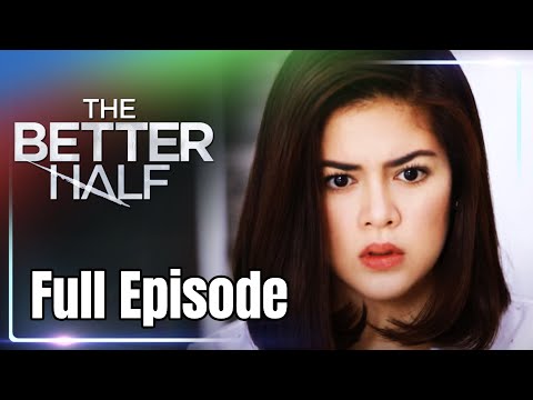 Full Episode 28 | The Better Half