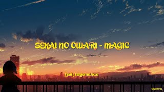 Lirik Lagu | Magic - Sekai No Owari | Japan | Romaji | Indo |
