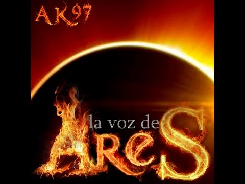 AK97- intro LA VOZ DE ARES