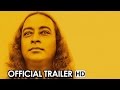 AWAKE THE LIFE OF YOGANANDA Official Trailer 1 2014 HD