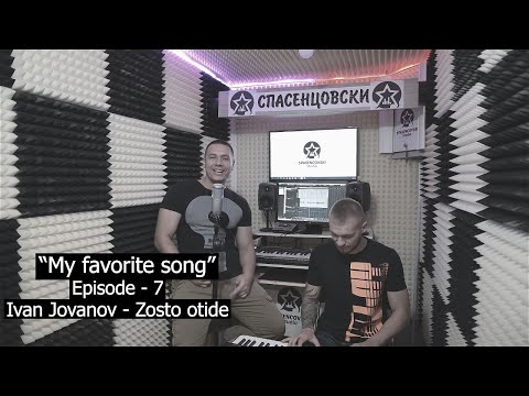 ® Ivan Jovanov - Zosto otide | "My favorite song" | (Season - 1 | Episode - 7) © 2020