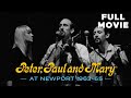 Peter Paul And Mary At Newport 1963 65 FULL MOVIE Music Folk Concert