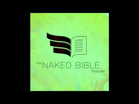 Naked Bible Podcast 062 — Question & Answer #05