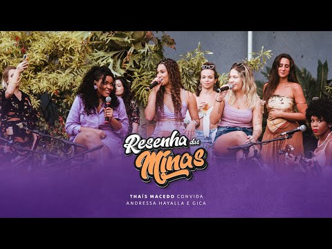 Thais Macedo, Andressa Hayalla feat. Gica -  Resenha das Minas Completo (Ao Vivo)