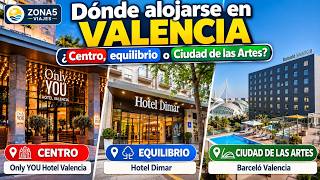 Dónde alojarse en Valencia | ¿Centro, equilibrio o Ciudad de las Artes?